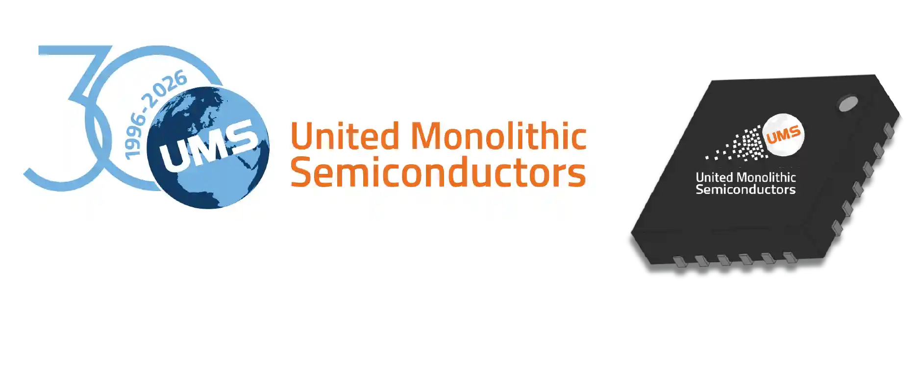 UMS logo: blue globe with '1996–2026' and orange 'United Monolithic Semiconductors' text, alongside a black IC chip with the UMS badge.